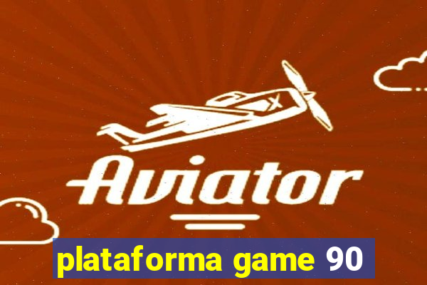 plataforma game 90